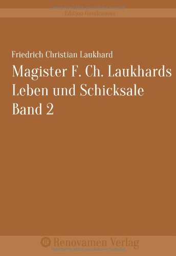 Magister F. Ch. Laukhards Leben und Schicksale Band 2